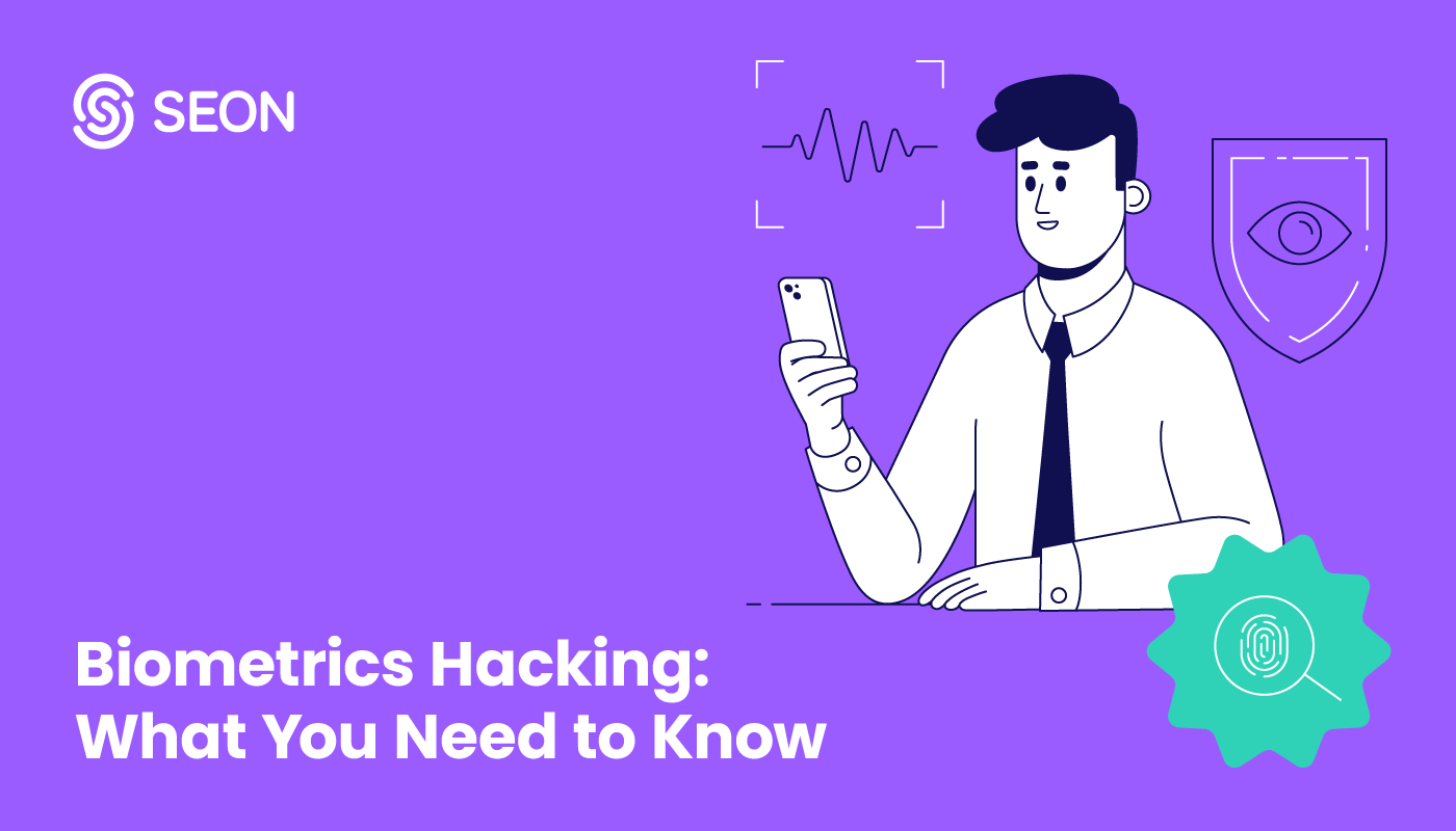 Biometrics Hacking What You Need to Know SEON