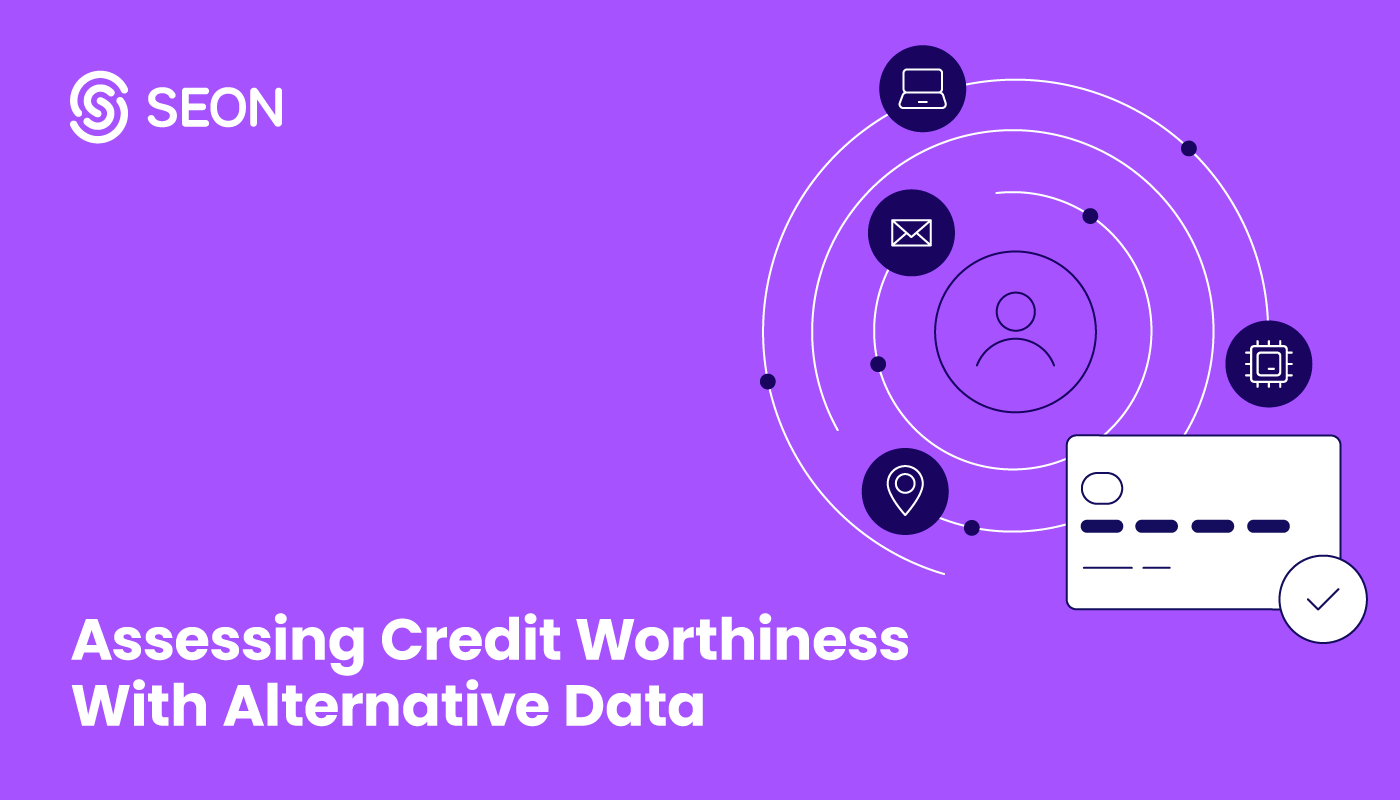 Assessing Credit Worthiness With Alternative Data - SEON